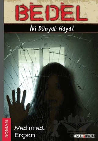 Bedel - İki Dünyalı Hayat – Mehmet Erçen – Ozan Yayıncılık kitap kapağı