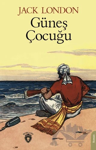 Güneş Çocuğu – Jack London – Dorlion Yayınları kitap kapağı
