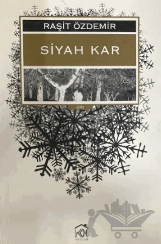 Siyah Kar – Raşit Özdemir – Kurgu Kültür Merkezi kitap kapağı