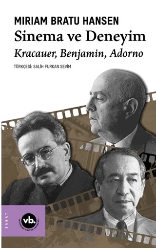 Sinema ve Deneyim – Miriam Bratu Hansen – Vakıfbank Kültür Yayınları kitap kapağı