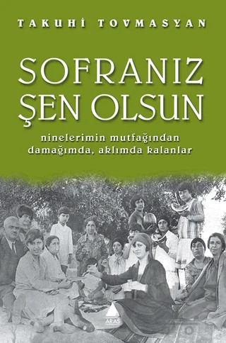 Sofranız Şen Olsun – Takuhi Tovmasyan – Aras Yayıncılık kitap kapağı