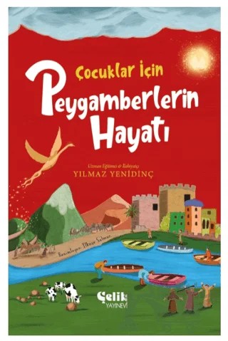 Çocuklar İçin Peygamberlerin Hayatı – Yılmaz Yenidinç – Çelik Yayınevi kitap kapağı