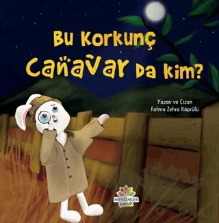 Bu Korkunç Canavar da Kim? – Fatma Zehra Köprülü – Mevsimler Kitap kitap kapağı
