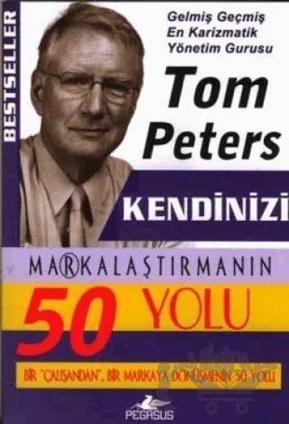 Kendinizi Markalaştırmanın 50 Yolu – Tom Peters – Pegasus Yayınları kitap kapağı