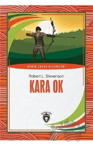 Kara Ok – Robert Louıs Stevenson – Dorlion Yayınları kitap kapağı