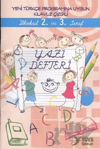 İlkokul 2. ve 3. Sınıf Yazı Defteri (El Yazısı İle) – Kolektif – Yuva Yayınları kitap kapağı