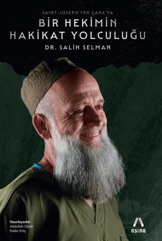 Saint-Joseph'ten Çapa'ya Bir Hekimin Hakikat Yolculuğu – Salih Selman – Aşina Yayınları kitap kapağı