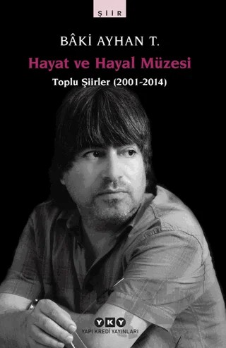 Hayat ve Hayal Müzesi – Baki Ayhan T. – Yapı Kredi Yayınları kitap kapağı