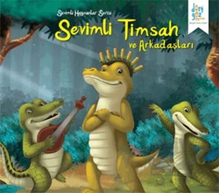 Sevimli Hayvanlar Serisi : Sevimli Timsah ve Arkadaşları – Future Co – Dörtgöz Yayınları kitap kapağı