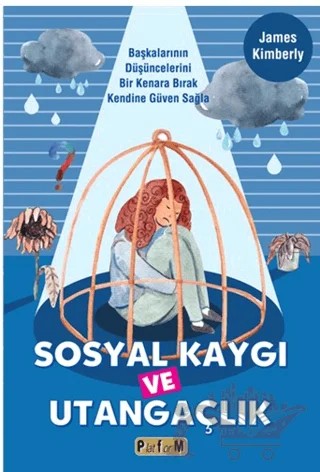 Sosyal Kaygı ve Utangaçlık – James Kimberly – Platform Yayınları kitap kapağı