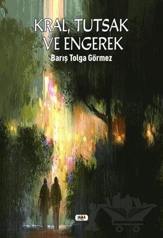 Kral, Tutsak ve Engerek – Barış Tolga Görmez – Tilki Kitap kitap kapağı