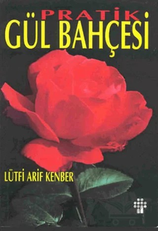 Pratik Gül Bahçesi – Lütfi Arif Kenber – İnkılap Kitabevi kitap kapağı