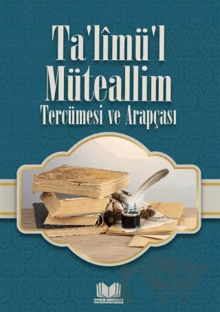 Talimül Müteallim Tercümesi ve Arapçası – Mustafa Köseoğlu, İmam Burhaneddin Ez-Zernuci – Kitap Kalbi Yayıncılık kitap kapağı