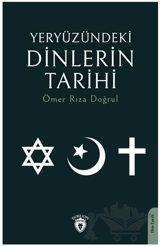 Yeryüzündeki Dinlerin Tarihi – Ömer Rıza Doğrul – Dorlion Yayınları kitap kapağı