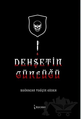 Dehşetin Günlüğü – Buğracan Tuğçin Güder – İkinci Adam Yayınları kitap kapağı