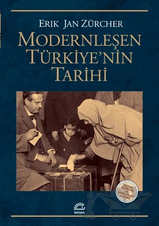 Modernleşen Türkiye’nin Tarihi – Erik Jan Zürcher – İletişim Yayınevi kitap kapağı