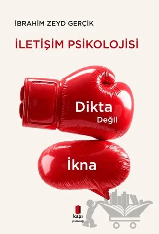 İletişim Psikolojisi – İbrahim Zeyd Gerçik – Kapı Yayınları kitap kapağı