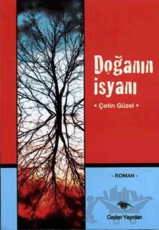 Doğanın İsyanı – Çetin Güzel – Ceylan Yayınları kitap kapağı