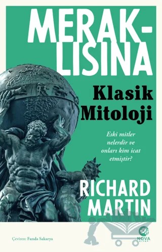 Meraklısına Klasik Mitoloji – Richard Martin – Nova Kitap kitap kapağı