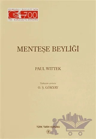 Menteşe Beyliği – Paul Wittek – Türk Tarih Kurumu Yayınları kitap kapağı