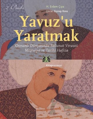Yavuz’u Yaratmak – H. Erdem Çıpa – Kitap Yayınevi kitap kapağı