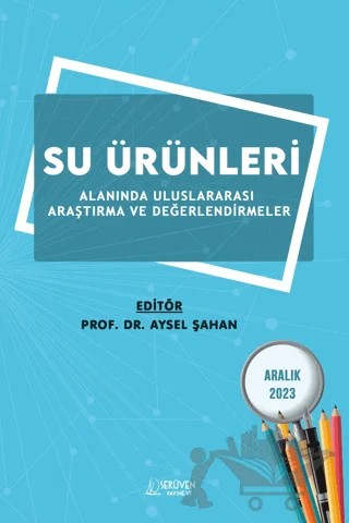 Su Ürünleri Alanında Uluslararası Araştırma ve Değerlendirmeler / Aralık 2023 – Kolektif – Serüven Yayınevi kitap kapağı