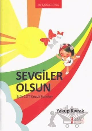 Sevgiler Olsun – Yakup Kıvrak – Müzik Eğitimi Yayınları kitap kapağı