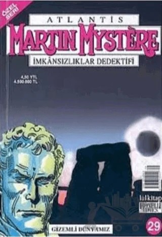 Atlantis (Özel Seri) Sayı:29 Gizemli Dünyamız Martin Mystere İmkansızlıklar Dedektifi – Lal Kitap kitap kapağı