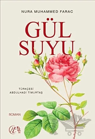 Gül Suyu – Nura Muhammed Farac – Elvan Yayıncılık kitap kapağı