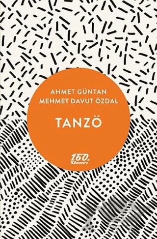 Tanzö – Ahmet Güntan, Mehmet Davut Özdal – 160. Kilometre Yayınevi kitap kapağı