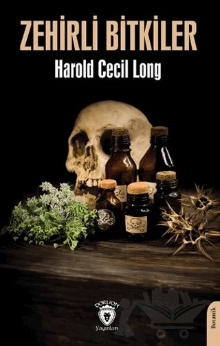 Zehirli Bitkiler – Harold Cecil Long – Dorlion Yayınları kitap kapağı