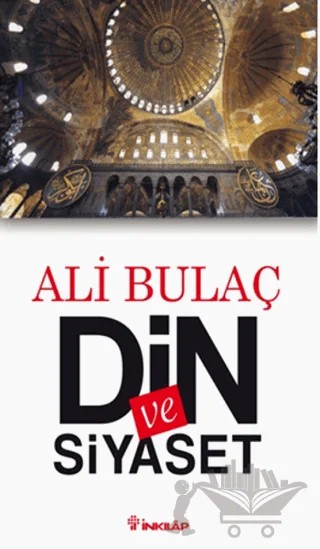 Din ve Siyaset – Ali Bulaç – İnkılap Kitabevi kitap kapağı