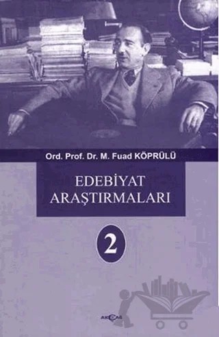 Edebiyat Araştırmaları 2 – Mehmed Fuad Köprülü – Akçağ Yayınları kitap kapağı