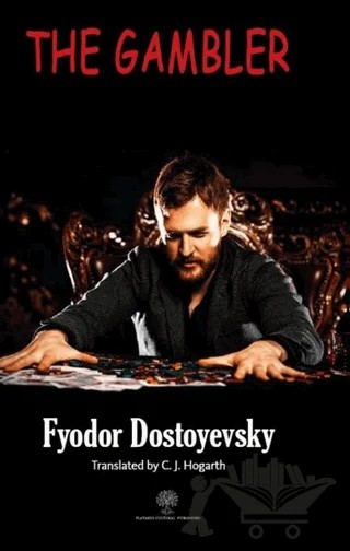 The Gambler – Fyodor Mihayloviç Dostoyevski – Platanus Publishing kitap kapağı