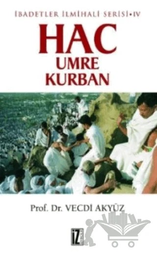 Hac Umre Kurban – Vecdi Akyüz – İz Yayıncılık kitap kapağı