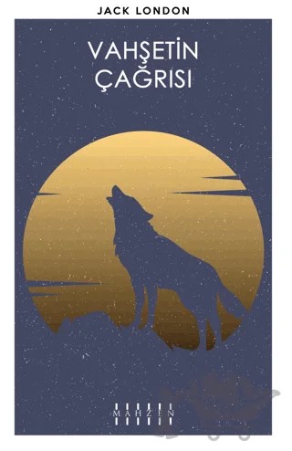 Vahşetin Çağrısı – Jack London – Mahzen Yayıncılık kitap kapağı