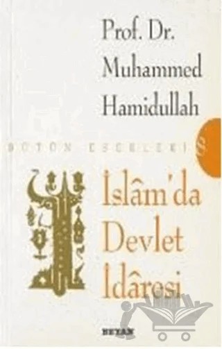 İslam’da Devlet İdaresi – Muhammed Hamıdullah – Beyan Yayınları kitap kapağı