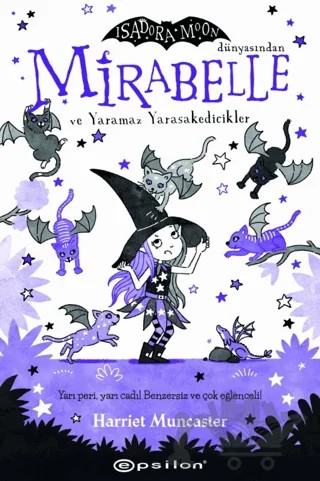 Mirabelle ve Yaramaz Yarasakedicikler – Harriet Muncaster – Epsilon Yayınevi kitap kapağı