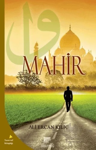 Mahir – Ali Ercan Kılıç – Gelenek Yayıncılık kitap kapağı