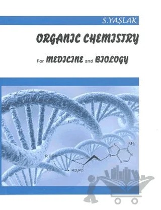 Organic Chemistry For Medicine And Biology – Salih Yaşlak – Ege Basım kitap kapağı