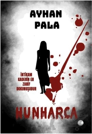 Hunharca – Ayhan Pala – Odessa Yayınevi kitap kapağı