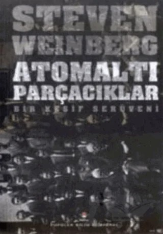 Atomaltı Parçacıklar Bir Keşif Serüveni – Steven Weinberg – TÜBİTAK Yayınları kitap kapağı