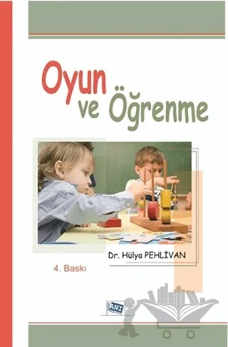 Oyun ve Öğrenme – Hülya Pehlivan – Anı Yayıncılık kitap kapağı