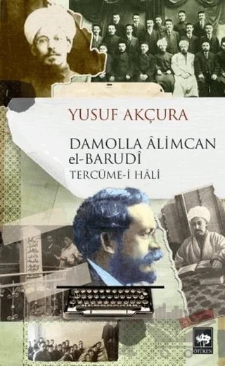 Damolla Alimcan el Barudi Tercüme-i Hali – Yusuf Akçura – Ötüken Neşriyat kitap kapağı