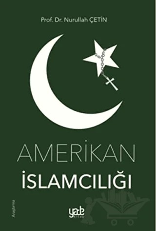 Amerikan İslamcılığı – Nurullah Çetin – Yade Kitap kitap kapağı