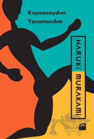 Koşmasaydım Yazamazdım – Haruki Murakami – Doğan Kitap kitap kapağı