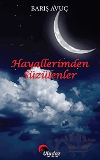 Hayallerimden Süzülenler – Barış Avuç – Uludaz Yayınları kitap kapağı