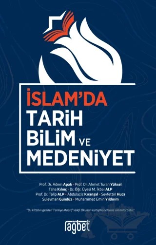 İslam'da Tarih Bilim ve Medeniyet – Kolektif – Rağbet Yayınları kitap kapağı