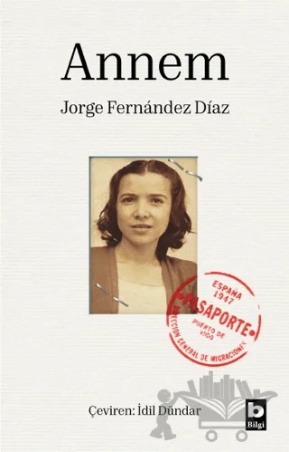 Annem – Jorge Fernandez Diaz – Bilgi Yayınevi kitap kapağı