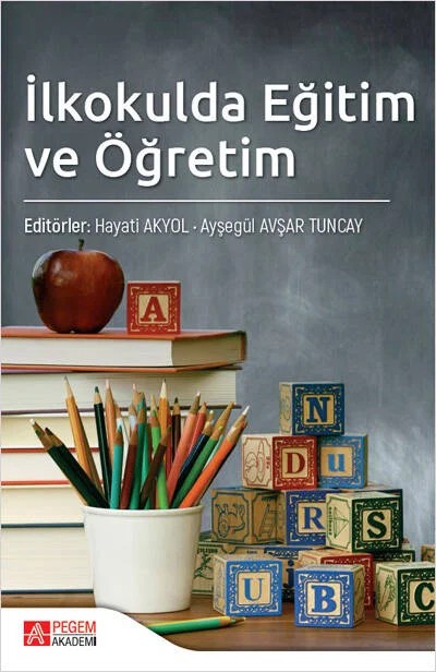 İlkokulda Eğitim ve Öğretim – Hayati Akyol, Derya Can, Elçin Ayaz, Fadıl Şiraz – Pegem Akademi Yayıncılık kitap kapağı